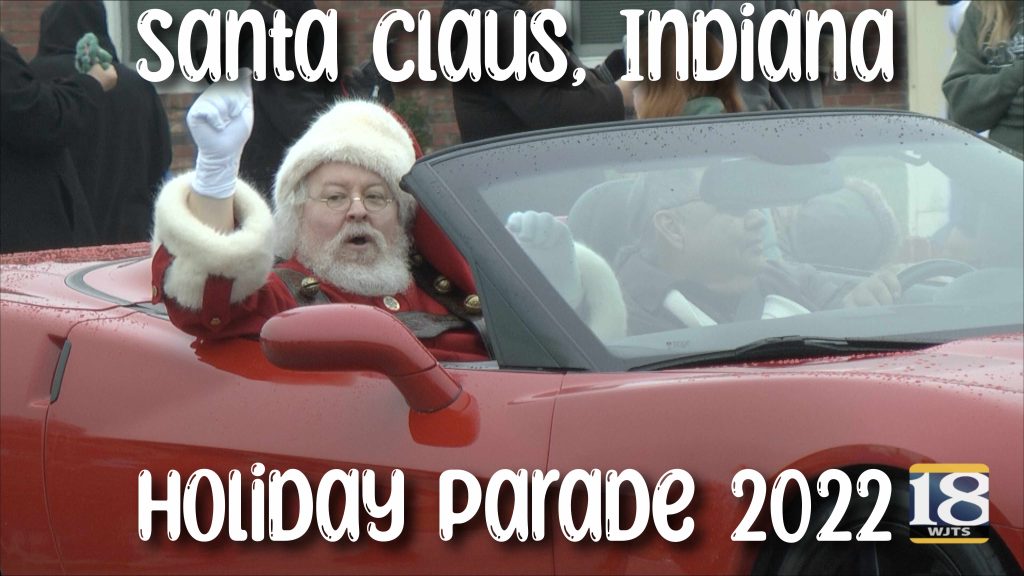 18 WJTS Presents The Santa Claus, Indiana Holiday Parade (12/10/2022) 18 WJTS