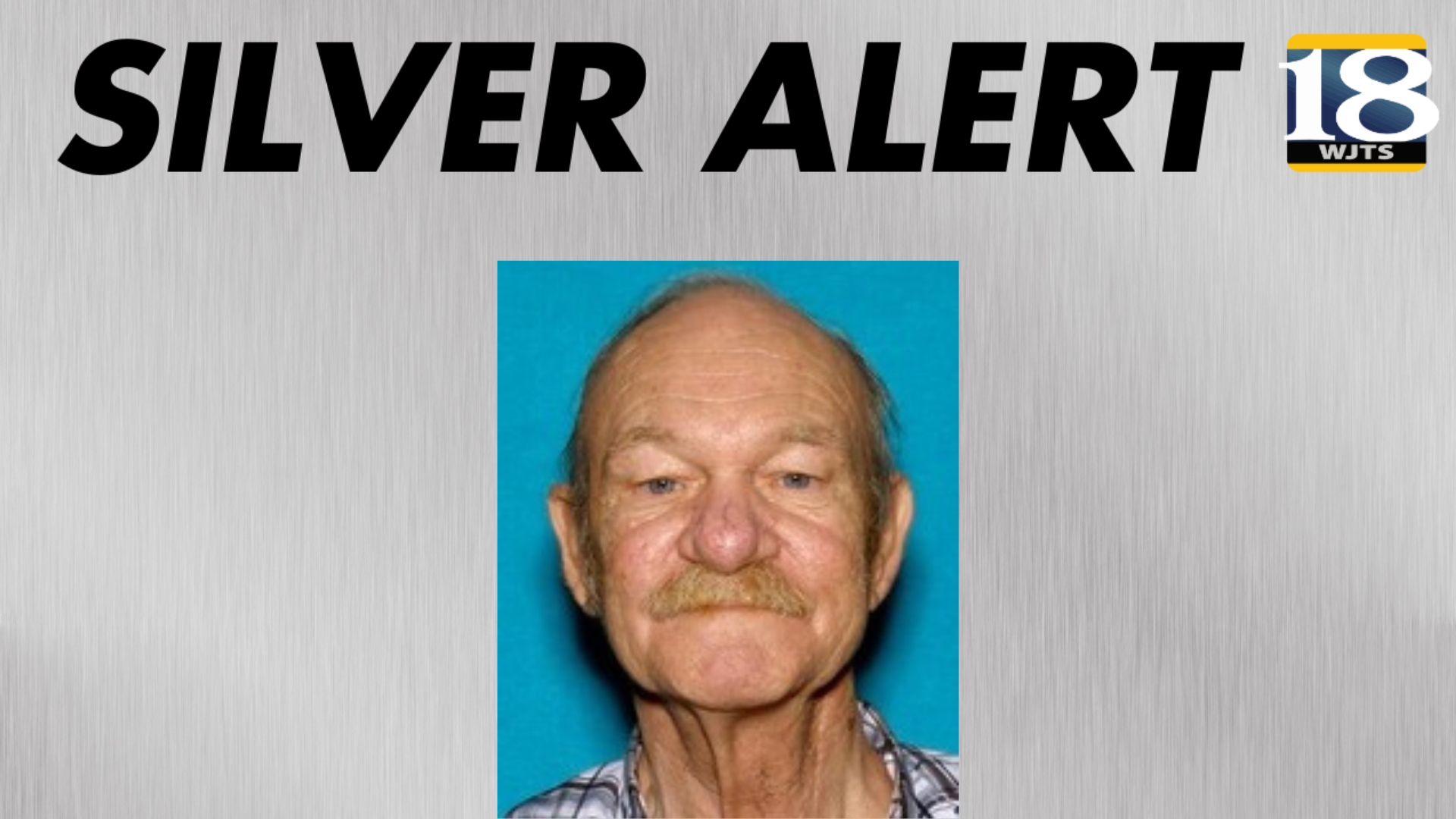 CANCELED SILVER ALERT Charles Millis 18 WJTS